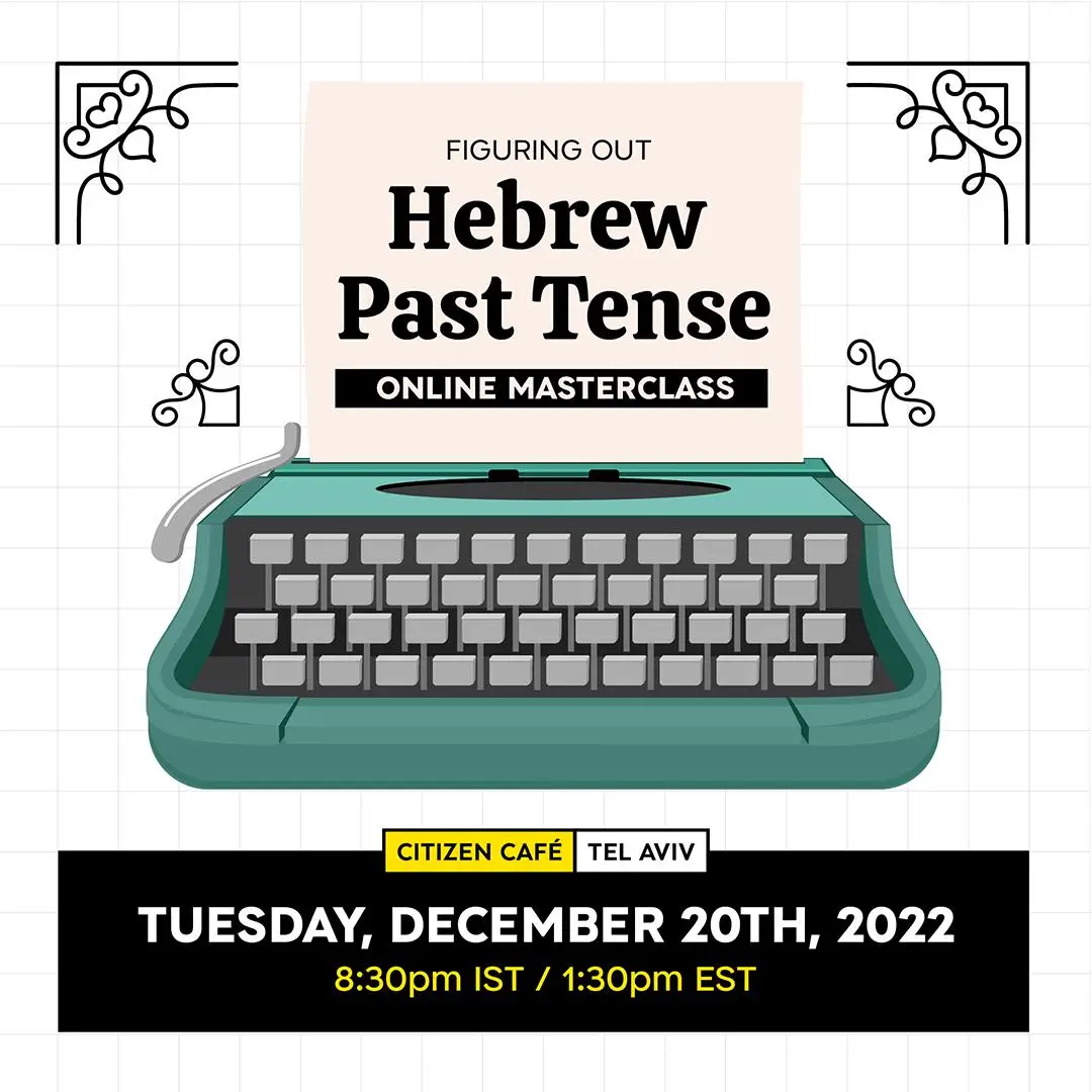 Hebrew Masterclass Figuring Out Hebrew Past Tense